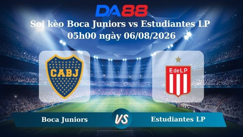 DA88 Nhận định soi kèo Boca Juniors vs Estudiantes LP 05h00 ngày 06/08/2026 – VĐQG Argentina