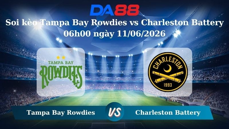 DA88 Nhận định soi kèo Tampa Bay Rowdies vs Charleston Battery 06h00 ngày 11/06/2026 – Giải vô địch USL Hoa Kỳ