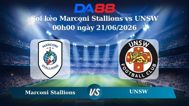DA88 Nhận định soi kèo Marconi Stallions vs UNSW 00h00 ngày 21/06/2026 – Giải hạng Nhất Quốc gia Úc