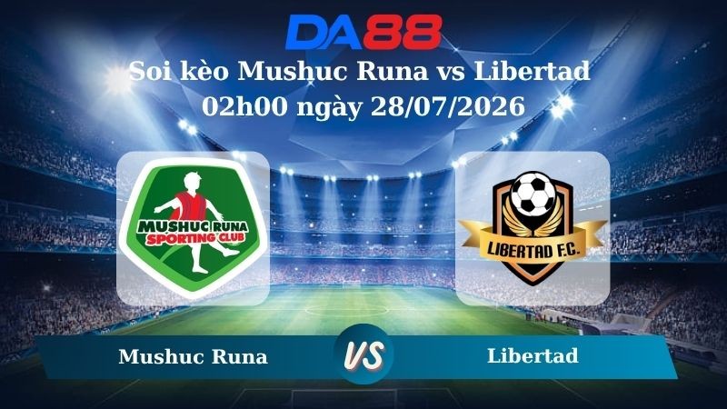 DA88 Nhận định soi kèo Mushuc Runa vs Libertad 02h00 ngày 28/07/2026 – VĐQG Ecuador