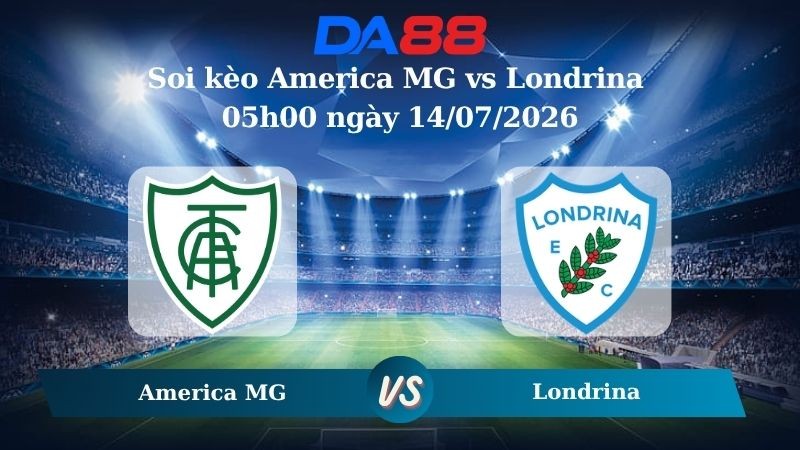 DA88 Nhận định soi kèo America MG vs Londrina 05h00 ngày 14/07/2026 - Hạng 2 Brazil