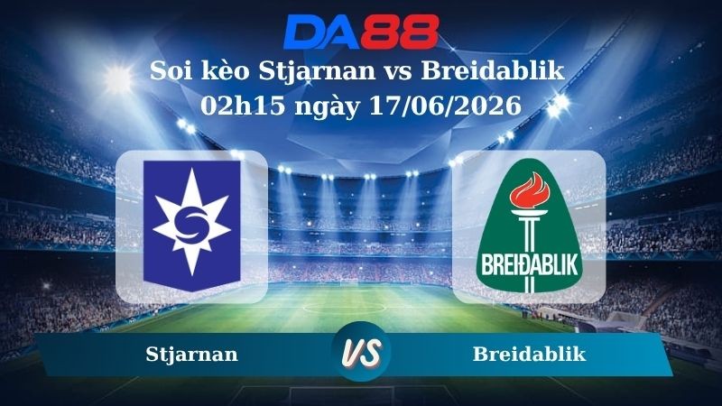 DA88 Nhận định soi kèo Stjarnan vs Breidablik 02h15 ngày 17/06/2026 – Ngoại hạng Iceland