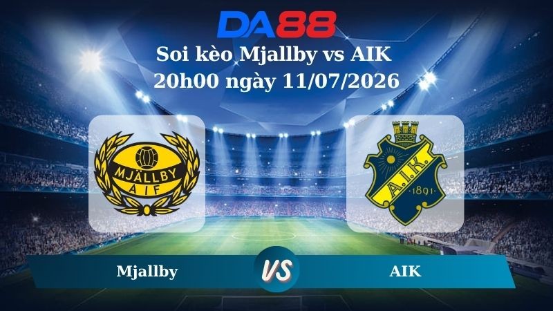 DA88 Nhận định soi kèo Mjallby vs AIK 20h00 ngày 11/07/2026 – VĐQG Thuỵ Điển