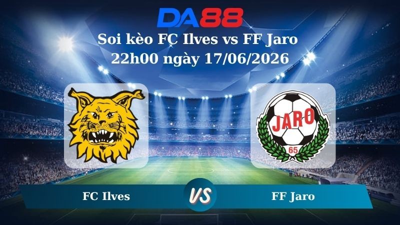 DA88 Nhận định soi kèo FC Ilves vs FF Jaro 22h00 ngày 17/06/2026 – Giải Ngoại hạng Phần Lan