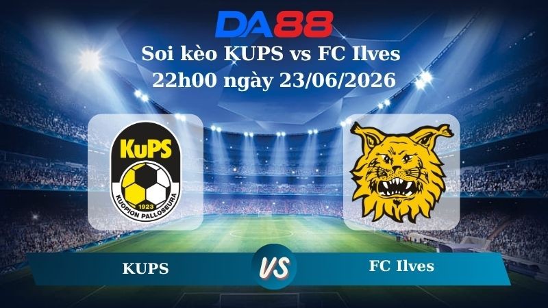 DA88 Nhận định soi kèo KUPS vs FC Ilves 22h00 ngày 23/06/2026 – Giải Ngoại hạng Phần Lan