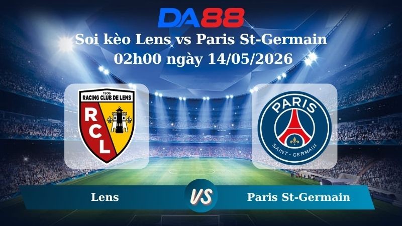 DA88 Nhận định soi kèo Lens vs Paris St-Germain 02h00 ngày 14/05/2026 – Ligue 1