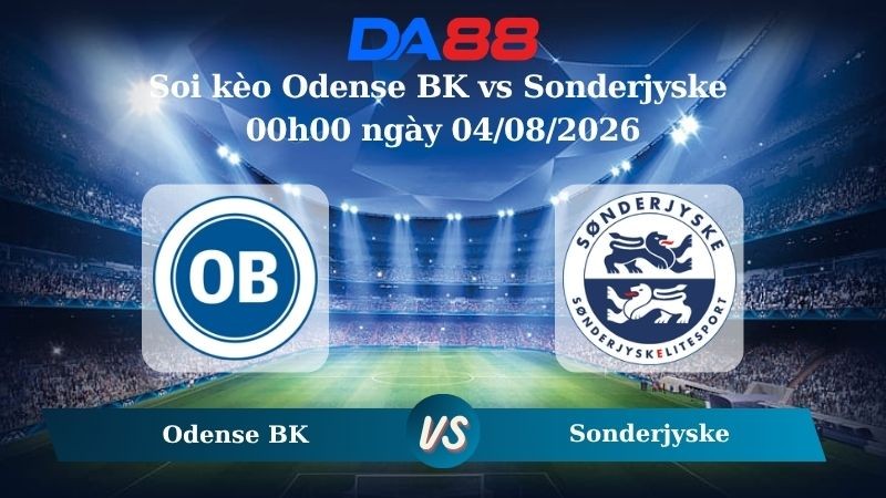 DA88 Nhận định soi kèo Odense BK vs Sonderjyske 00h00 ngày 04/08/2026 – VĐQG Đan Mạch