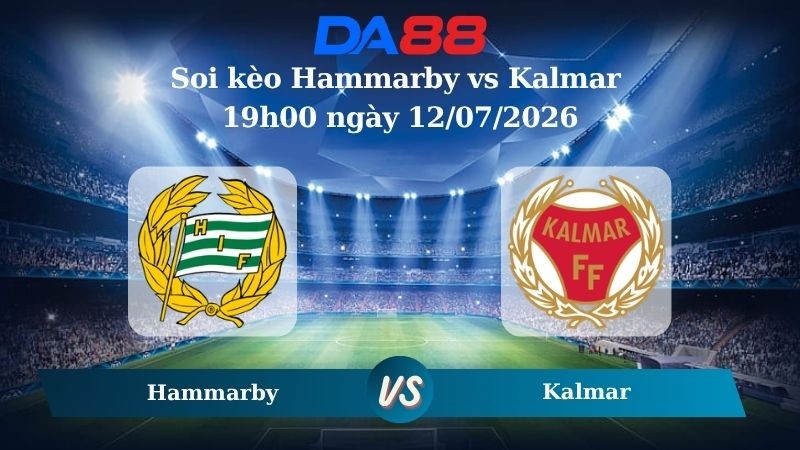 DA88 Nhận định soi kèo Hammarby vs Kalmar 19h00 ngày 12/07/2026 – VĐQG Thuỵ Điển
